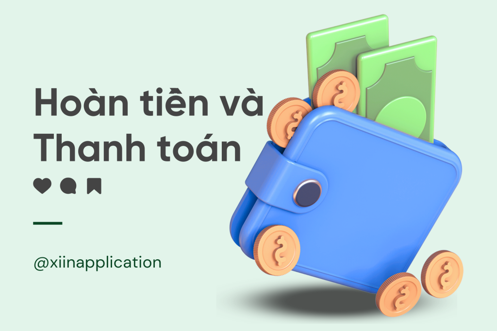 Giải đáp thắc mắc về Hoàn tiền & Thanh toán